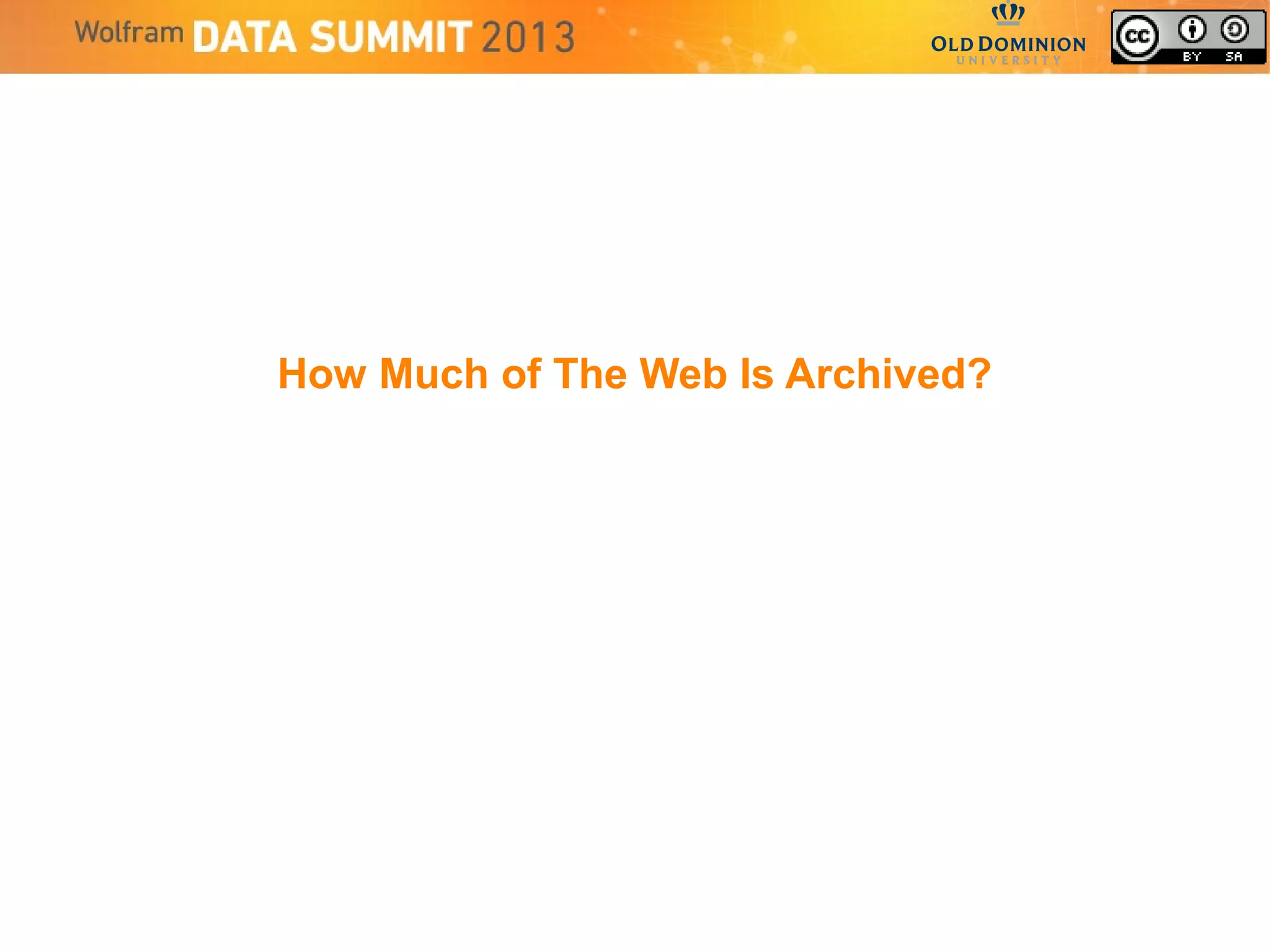 How Much of The Web Is Archived?
 