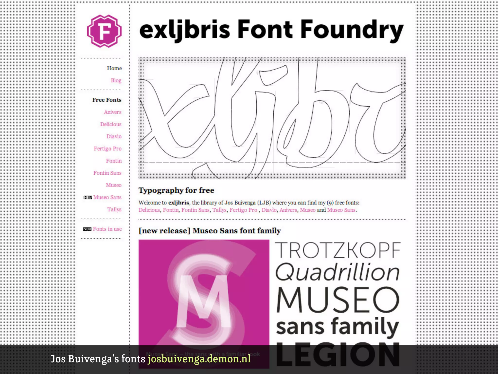 Jos Buivenga’s fonts josbuivenga.demon.nl
 
