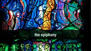 the epiphany
 