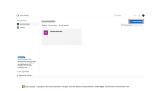 Copyright (c) Microsoft Corporation. All rights reserved. @Korkrid Akepanidtaworn, GSMO Digital Transformation Partnerships Team
 