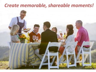 Create memorable, shareable moments!
 