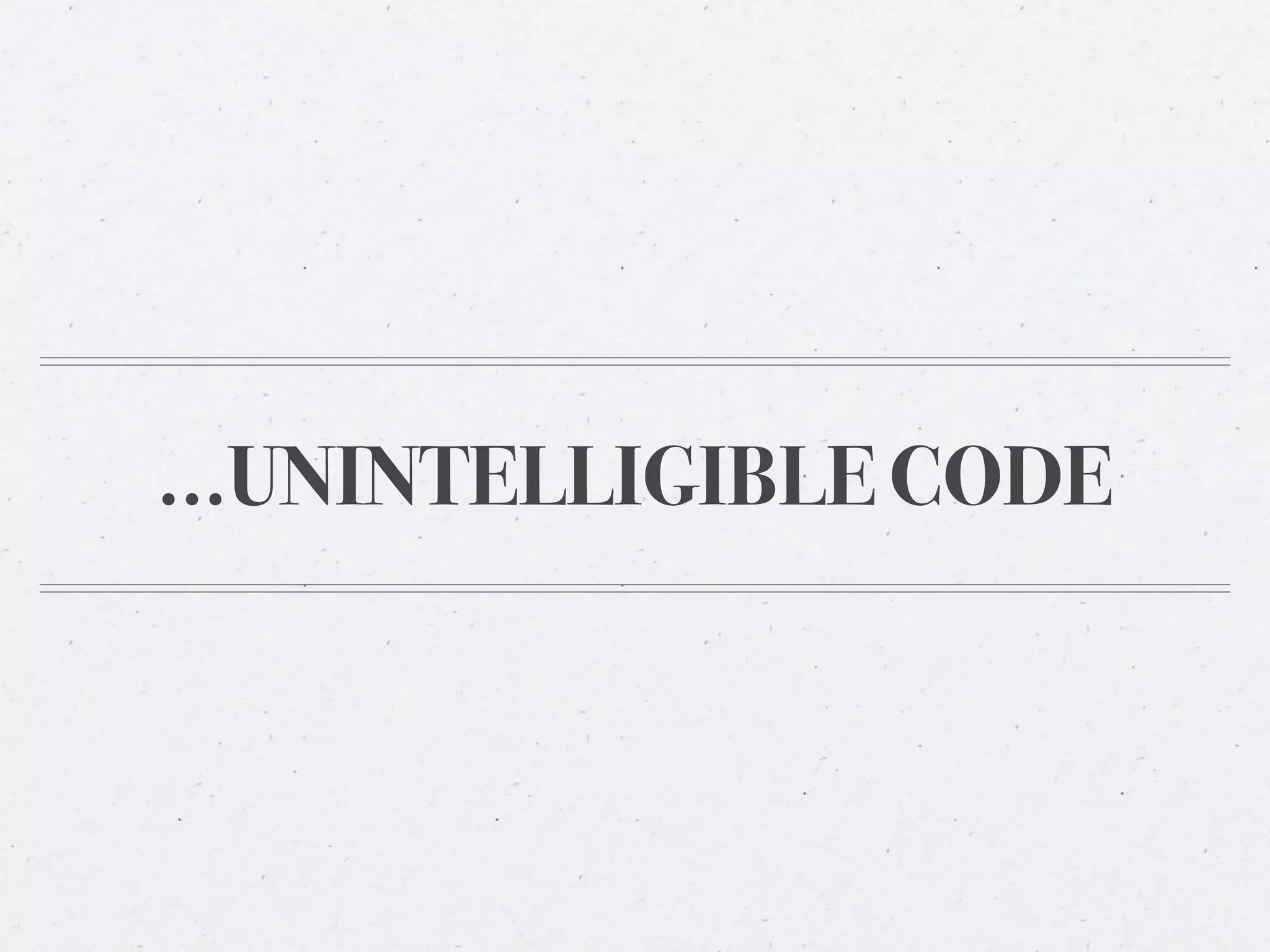 ...UNINTELLIGIBLE CODE
 