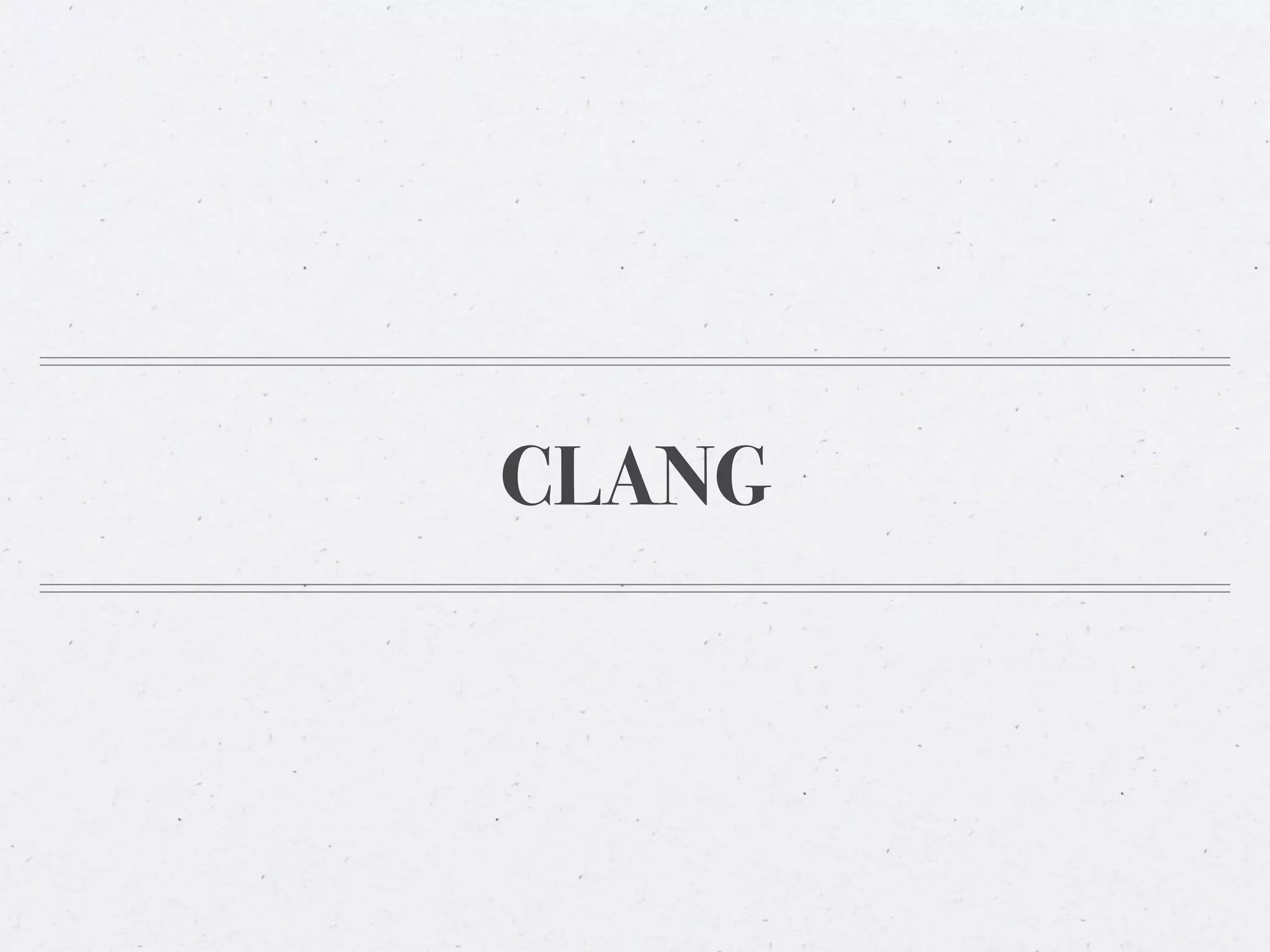CLANG
 