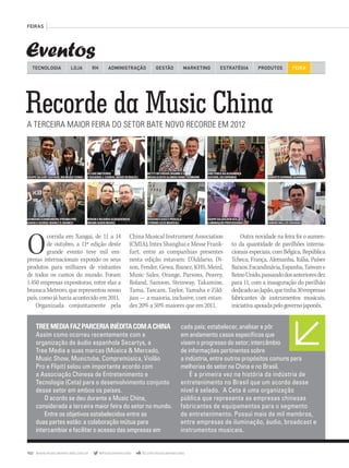 102 www.musicaemercado.com.br @musicaemercado fb.com/musicaemercado
Eventos
FEIRAS
Recorde da Music ChinaA TERCEIRA MAIOR FEIRA DO SETOR BATE NOVO RECORDE EM 2012
Ocorrida em Xangai, de 11 a 14
de outubro, a 11ª edição deste
grande evento teve mil em-
presas internacionais expondo os seus
produtos para milhares de visitantes
de todos os cantos do mundo. Foram
1.450 empresas expositoras, entre elas a
brasucaMeteoro,querepresentounosso
país, como já havia acontecido em 2011.
Organizada conjuntamente pela
TREEMEDIAFAZPARCERIAINÉDITACOMACHINA
Assim como ocorreu recentemente com a
organização de áudio espanhola Secartys, a
Tree Media e suas marcas (Música & Mercado,
Music Show, Musictube, Compremúsica, Violão
Pro e Flipit) selou um importante acordo com
a Associação Chinesa de Entretenimento e
Tecnologia (Ceta) para o desenvolvimento conjunto
desse setor em ambos os países.
O acordo se deu durante a Music China,
considerada a terceira maior feira do setor no mundo.
Entre os objetivos estabelecidos entre as
duas partes estão: a colaboração mútua para
intercambiar e facilitar o acesso das empresas em
cada país; estabelecer, analisar e pôr
em andamento casos especíﬁcos que
visem o progresso do setor; intercâmbio
de informações pertinentes sobre
a indústria, entre outros propósitos comuns para
melhorias do setor na China e no Brasil.
É a primeira vez na história da indústria de
entretenimento no Brasil que um acordo desse
nível é selado. A Ceta é uma organização
pública que representa as empresas chinesas
fabricantes de equipamentos para o segmento
de entretenimento. Possui mais de mil membros,
entre empresas de iluminação, áudio, broadcast e
instrumentos musicais.
China Musical Instrument Association
(CMIA), Intex Shanghai e Messe Frank-
furt, entre as companhias presentes
nesta edição estavam: D’Addario, Di-
xon, Fender, Gewa, Ibanez, KHS, Meinl,
Music Sales, Orange, Parsons, Peavey,
Roland, Samson, Steinway, Takamine,
Tama, Tascam, Taylor, Yamaha e Zild-
jian — a maioria, inclusive, com estan-
des 20% a 50% maiores que em 2011.
TECNOLOGIA LOJA ADMINISTRAÇÃO GESTÃO MARKETINGRH ESTRATÉGIA PRODUTOS FEIRA
Outra novidade na feira foi o aumen-
to da quantidade de pavilhões interna-
cionais especiais, com Bélgica, República
Tcheca, França, Alemanha, Itália, Países
Baixos,Escandinávia,Espanha,Taiwane
ReinoUnido,passandodosanterioresdez
para 11, com a inauguração do pavilhão
dedicadoaoJapão,quetinha30empresas
fabricantes de instrumentos musicais,
iniciativaapoiadapelogovernojaponês.
BETTY HEYWOOD (NAMM) E O
MEGALOJISTA ALEMÃO HANS THOMANN
ZÉ LUIS (METEORO)
E EDUARDO J. CABRAL (MADE IN BRAZIL)
DIÓGENES DIAS E PRISCILA
STORINO (IZZO MUSICAL)
ROBERTO GIANNINI (GIANNINI)
GERMANO KANNENBERG (PRISMA PRÓ
AUDIO) E GEORGE IBANEZ (C.IBANEZ) DAMON WALLER (ORANGE)
DIRETORES DA ALHAMBRA
GUITARS, DA ESPANHA
RENAN E RICARDO ALBUQUERQUE
(MIAMI AUDIO MUSIC)
EQUIPE DA GOLDEN SEA,
ILUMINAÇÃO PROFISSIONAL
EQUIPE DA CORT GUITARS, NA MUSIC CHINA
mm63_musicchina.indd 102 31/10/12 17:11
 