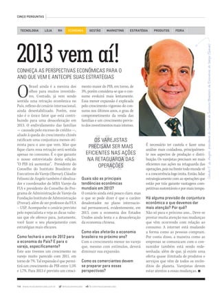 114 www.musicaemercado.com.br @musicaemercado fb.com/musicaemercado
TECNOLOGIA LOJA GESTÃO MARKETINGRH ESTRATÉGIA PRODUTOS FEIRA
CINCO PERGUNTAS
2013 vem aí!CONHEÇA AS PERSPECTIVAS ECONÔMICAS PARA O
ANO QUE VEM E ANTECIPE SUAS ESTRATÉGIAS
OBrasil ainda é a menina dos
olhos para muitos investido-
res. Contudo, já vem sendo
sentida uma retração econômica no
País, reflexo do cenário internacional,
ainda desestabilizado. Porém, esse
não é o único fator que está contri-
buindo para uma desaceleração em
2013. O endividamento das famílias
— causado pelo excesso de crédito —,
aliado à queda do crescimento chinês
ratificam uma conjuntura menos oti-
mista para o ano que vem. Mas que
fique claro: essa retração será sentida
apenas no consumo. É o que garante
o nosso entrevistado desta edição:
“O PIB irá aumentar”. Presidente do
Conselho do Instituto Brasileiro de
Executivos do Varejo (Ibevar), Cláudio
Felisoni de Angelo também é idealiza-
dor e coordenador do MBA Varejo da
FIA e presidente do Conselho do Pro-
grama de Administração de Varejo da
Fundação Instituto de Administração
(Provar), além de ser professor da FEA
– USP. Acompanhe o cenário previsto
pelo especialista e veja as dicas valio-
sas que ele oferece para, justamente,
você fazer o seu planejamento com
estratégias mais eficazes.
Como fechará o ano de 2012 para
a economia do País? E para o
varejo, especiﬁcamente?
Este ano tivemos um crescimento no
varejo muito parecido com 2011, em
torno de 7%. Tal expansão é que permi-
tirá um crescimento do PIB entre 1,5%
e 1,7%. Para 2013 é previsto um cresci-
mento maior do PIB, em torno, de
3%, porém considera-se que o con-
sumo evoluirá mais lentamente.
Essa menor expansão é explicada
pelo crescimento vigoroso do con-
sumo nos últimos anos, o grau de
comprometimento da renda das
famílias e um crescimento previs-
todosinvestimentosmaisintenso.
Quais são as principais
tendências econômicas
mundiais em 2013?
O cenário ainda está pouco claro, mas
o que se pode dizer é que o caráter
desalentador no plano internacio-
nal permanecerá, evidentemente, em
2013, com a economia dos Estados
Unidos ainda lenta e a desaceleração
da economia chinesa.
Como elas afetarão a economia
brasileira no próximo ano?
Com o crescimento menor no varejo
que, mesmo com estímulos, deverá
diminuir sua expansão.
Como os comerciantes devem
se preparar para essas
perspectivas?
OS VAREJISTAS
PRECISAM SER MAIS
EFICIENTES NAS AÇÕES
NA RETAGUARDA DAS
OPERAÇÕES
É necessário ter cautela e fazer uma
análise mais cuidadosa, principalmen-
te nos aspectos de produção e distri-
buição. Os varejistas precisam ser mais
eficientes nas ações na retaguarda das
operações,poisnafrentetodomundovê
e a concorrência logo imita. Então, lidar
estrategicamente com as operações que
estão por trás garante vantagens com-
petitivas sustentáveis e por mais tempo.
Há alguma previsão de conjuntura
econômica a que devemos dar
mais atenção? Por quê?
Não só para o próximo ano... Deve-se
prestar muita atenção nas mudanças
que vêm ocorrendo com relação ao
consumo. A internet está mudando
a forma como as pessoas compram.
Por conta disso, a maneira como as
empresas se comunicam com o con-
sumidor também está sendo rede-
senhada; além de que, já existe uma
oferta quase ilimitada de produtos e
serviços que vêm de todos os recôn-
ditos do planeta. Varejistas devem
estar atentos a essas mudanças. n
ECONOMIA
mm63_5preguntas.indd 114 31/10/12 17:09
 