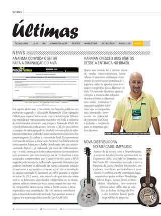 36 www.musicaemercado.com @musicaemercado fb.com/musicaemercado
ÚLTIMAS
Últimas
ANAFIMA CONVOCA O SETOR
PARA A DIMINUIÇÃO DO MVA
Em agosto deste ano, a Secretaria da Fazenda publicou um
protocolo sugerindo o cálculo de Margem de Valor Agregado
(MVA) para vigorar juntamente com a Substituição Tributá-
ria, medida que vem causando mal-estar em toda a indústria
de instrumentos musicais. Isso porque o Protocolo ICMS 101,
comofoichamado,indicacomodeveserocálculoparadefinir
amargemdevaloragregadodoprodutoemoperaçõesdesubs-
tituiçãotributária,podendocausarumaumentoexcessivodos
preçosnapontadacadeia:oconsumidorfinal.Parapressionar
arevisãodamedida,aAssociaçãoNacionaldosFabricantesde
Instrumentos Musicais e Áudio (Anafima) criou um abaixo-
-assinado digital — já endossado por mais de 1.200 assinatu-
ras—eestáconvocandotodoosetor,músicoseconsumidores
para pressionar por uma mudança na lei. “A Anafima e seus
associados compreendem que o parecer técnico para o MVA
sugerido pela Secretaria da Fazenda apresenta distorções que
poderão interferir na demanda do varejo, causando redução
no consumo e agravando a crise no setor’’, diz a introdução
do abaixo-assinado. O aumento do MVA passará a vigorar
no início de 2013, assim, não importa de qual área da cadeia
você é, se fabricante, distribuidor, consumidor ou se deseja
apenas práticas comerciais mais justas no país em que vive.
Se compartilha desta causa, como a M&M, assine e deixe
registrada a sua insatisfação. Ela com certeza contribuirá
paraodesenvolvimentodomercado.Paraassinar,acessea
páginawww.peticaopublica.com.br/?pi=ANAFIMA
TECNOLOGIA LOJA ADMINISTRAÇÃO GESTÃO MARKETINGRH ESTRATÉGIA PRODUTOS NEWS
HARMAN CRESCEU DOIS DÍGITOS
DESDE A ENTRADA NO BRASIL
Quem nos revelou foi o diretor sênior
de vendas intercontinentais, Jaime
Albors. O executivo atribuiu o cresci-
mento às parcerias em distribuição e
logística, além de apontar uma van-
tagemcompetitivaparaaHarmanno
País: “O mercado brasileiro aprecia
comprar a maioria das soluções
deumasófonte,eaHarman
tem todas”, enfatizou. O
executivo também infor-
mou que a companhia
está investindo forte-
mente no potencial
de consumo da China
e da Índia — tendência
para as empresas glo-
bais do setor.
-assinado digital — já endossado por mais de 1.200 assinatu-
ras—eestáconvocandotodoosetor,músicoseconsumidores
para pressionar por uma mudança na lei. “A Anafima e seus
associados compreendem que o parecer técnico para o MVA
sugerido pela Secretaria da Fazenda apresenta distorções que
poderão interferir na demanda do varejo, causando redução
no consumo e agravando a crise no setor’’, diz a introdução
do abaixo-assinado. O aumento do MVA passará a vigorar
no início de 2013, assim, não importa de qual área da cadeia
você é, se fabricante, distribuidor, consumidor ou se deseja
NOVA DISTRIBUIDORA
NO MERCADO: IMPMUSIC
Apesar de já existir com a Beyerdynamic,
a empresa foi oficialmente apresentada na
Expomusic 2012, ocorrida em setembro, em
São Paulo, SP, trazendo ao mercado a marca
francesa de áudio Prodipe (monitores, mi-
crofones, interfaces, controladores e aces-
sórios) e também a norte-americana Saga,
responsável pelos violões Bluedridge,
dobros Regal, banjos Rover e man-
dolins Kentucky, instrumentos
diferenciados. Além das já cita-
das, as linhas de bags da Pro-
-Lock também fazem parte
do portfólio da empresa.
de vendas intercontinentais, Jaime
Albors. O executivo atribuiu o cresci-
mento às parcerias em distribuição e
logística, além de apontar uma van-
tagemcompetitivaparaaHarmanno
País: “O mercado brasileiro aprecia
comprar a maioria das soluções
deumasófonte,eaHarman
ALBORS:HARMANTEMVANTAGEMCOMPETITIVANOPAÍS
mm63_ultimas.indd 36 30/10/12 20:15
 