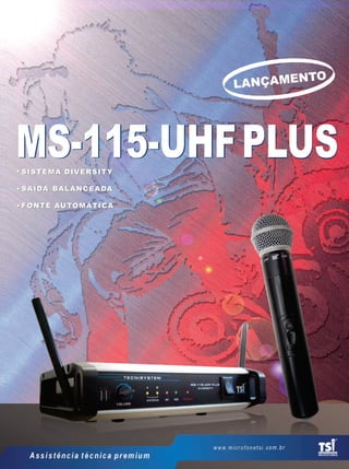 LANÇAMENTO
Assistência técnica premium
www.microfonetsi.com.br
Untitledmm63_completa.indd 4 30/10/12 19:34
 