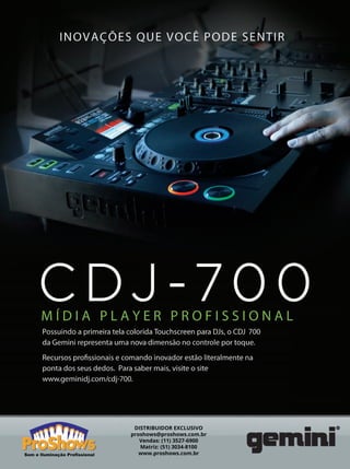 DISTRIBUIDOR EXCLUSIVO
proshows@proshows.com.br
Vendas: (11) 3527-6900
Matriz: (51) 3034-8100
www.proshows.com.brSom e Iluminação Profissional
mm63_casio.indd 69 31/10/12 16:49
 