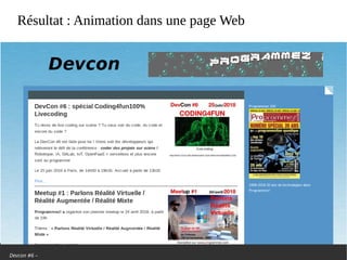 Devcon #6 –
Résultat: Animation dans une page Web
 