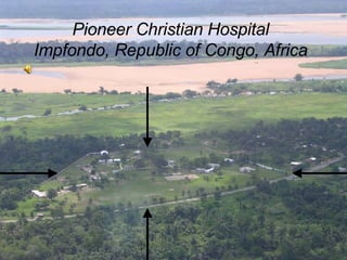 Pioneer Christian Hospital Impfondo, Republic of Congo, Africa 