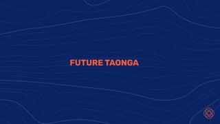FUTURE TAONGA
 