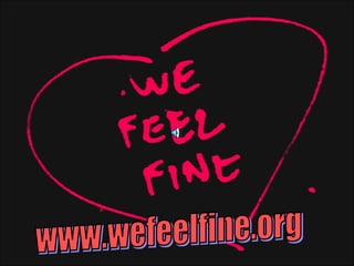 www.wefeelfine.org 