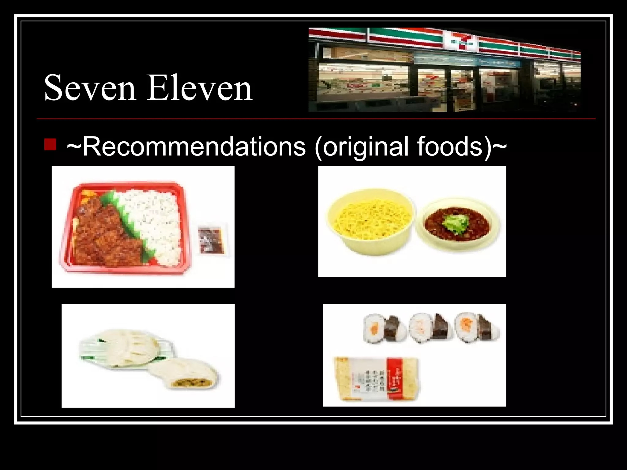 Seven Eleven ~Recommendations (original foods)~