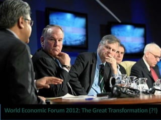World Economic Forum 2012: The Great Transformation (?!)
 