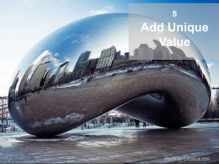 5
Add Unique
Value
Photo by Creatica.com
 