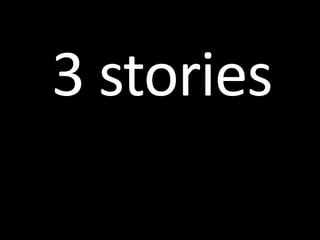3 stories
 