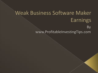 Weak Business Software Maker Earnings