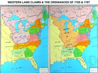 WESTERN LAND CLAIMS & THE ORDINANCES OF 1785 & 1787 