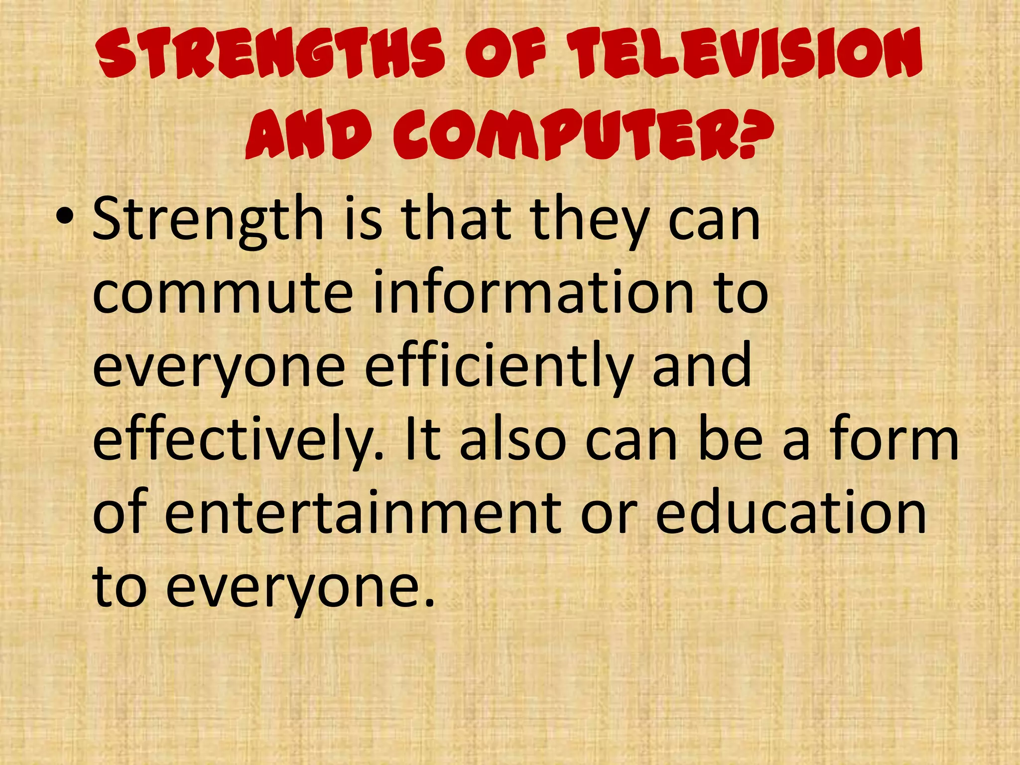 Weakness and strengths of computer | PPTX