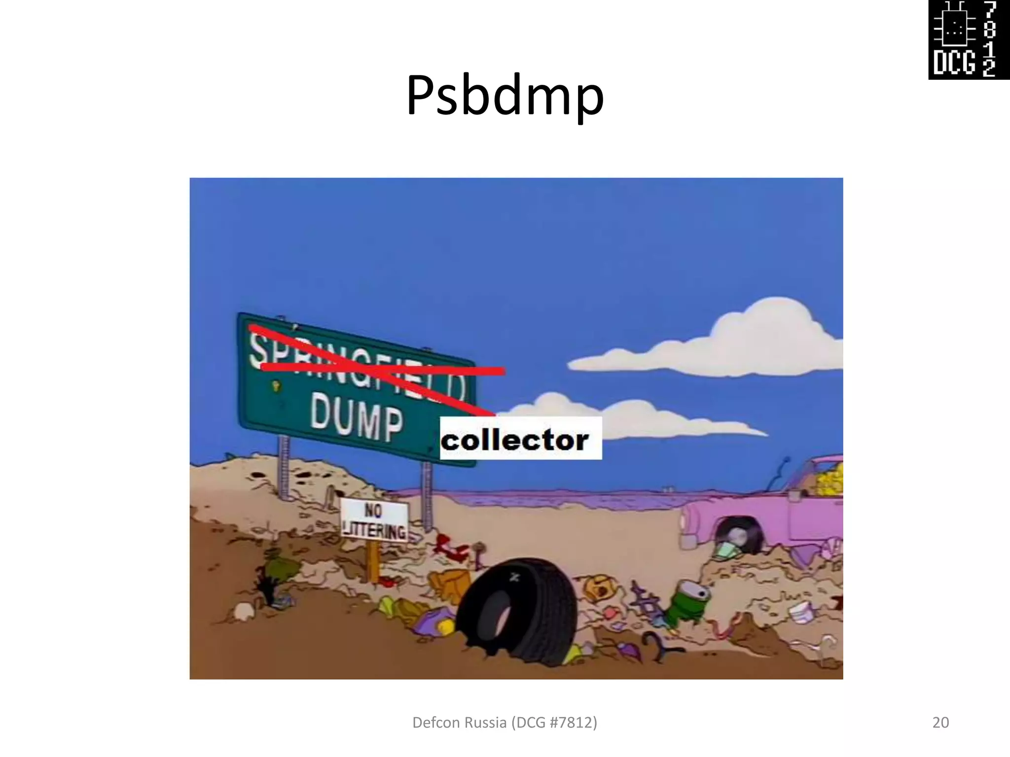 Psbdmp
Defcon Russia (DCG #7812) 20
 