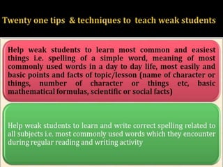 HOW TO TEACH WEAK STUDENTS 
