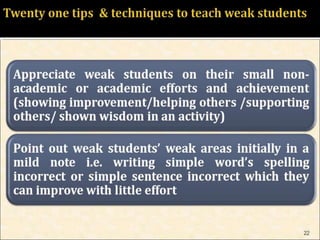 HOW TO TEACH WEAK STUDENTS 