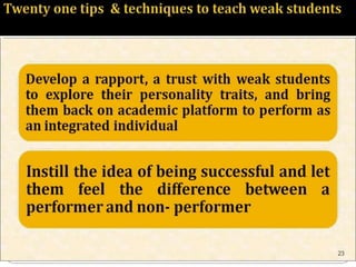 HOW TO TEACH WEAK STUDENTS 