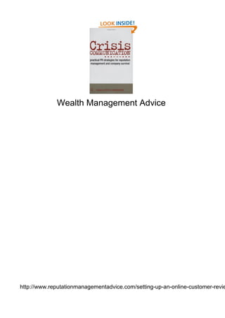 Wealth Management Advice




http://www.reputationmanagementadvice.com/setting-up-an-online-customer-revie
 