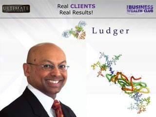 Real CLIENTS
 Real Results!
 