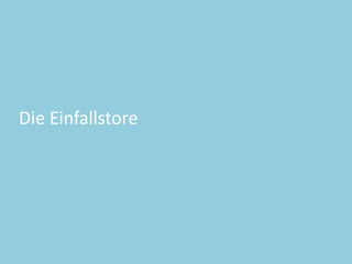 Die	
  Einfallstore
 