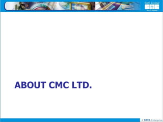 ABOUT CMC LTD.
 
