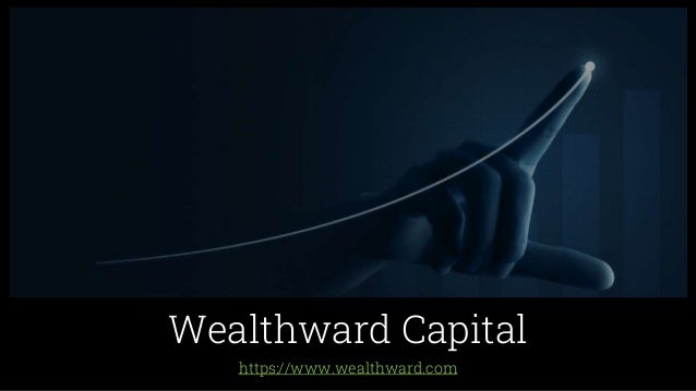 https://www.wealthward.com
Wealthward Capital
 
