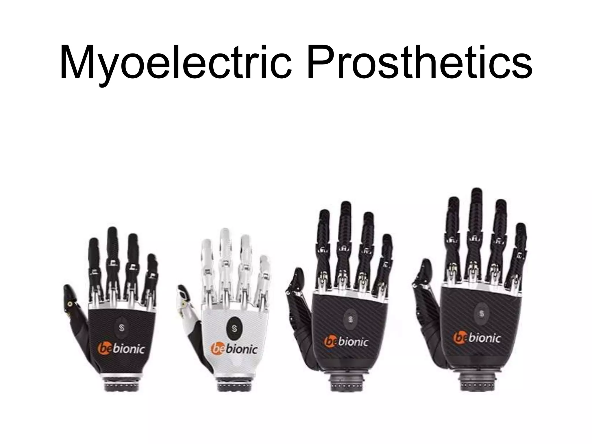 Myoelectric Prosthetics
 