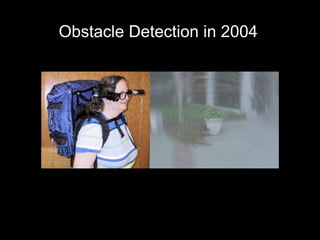 Obstacle Detection in 2004
 