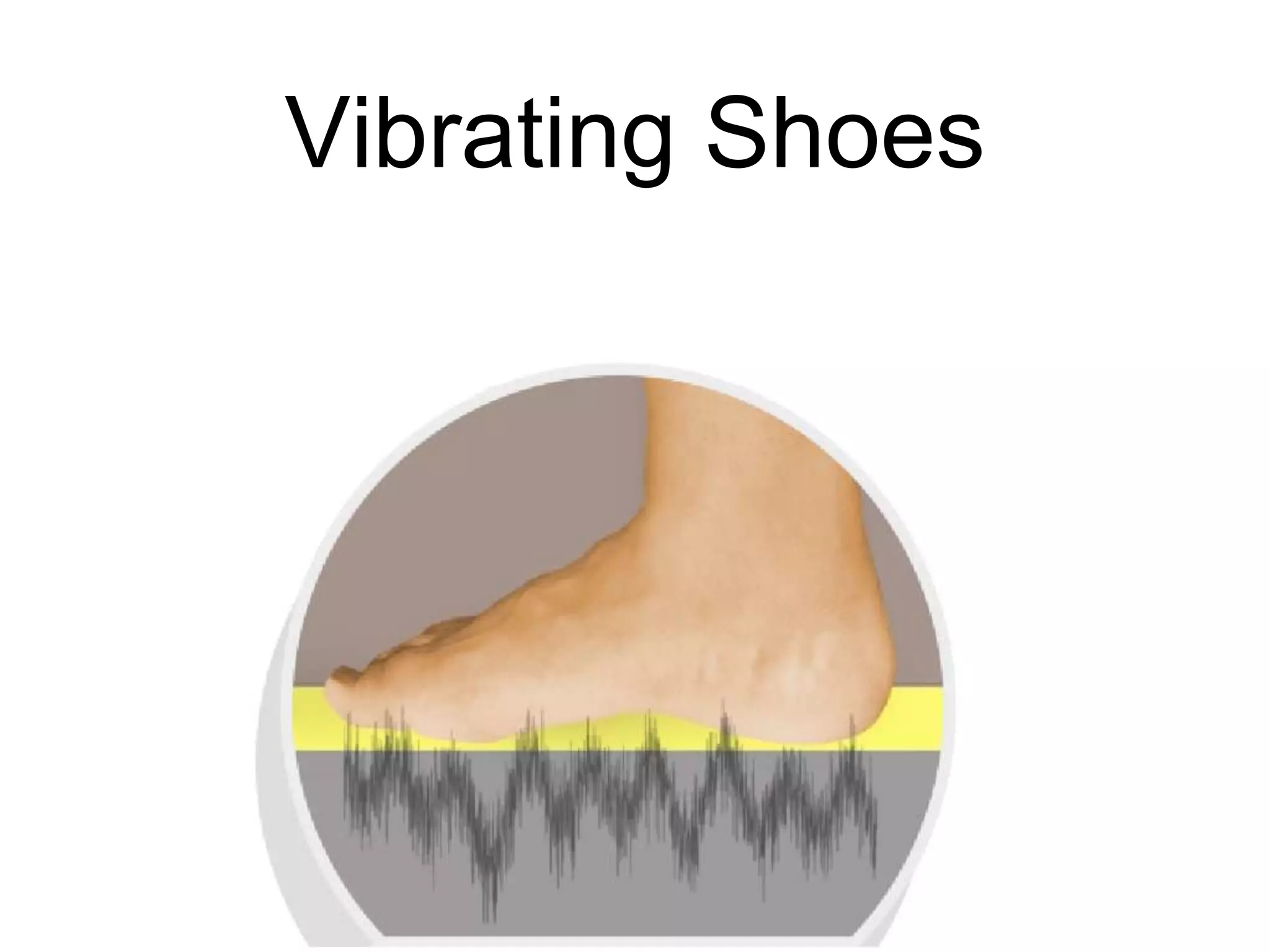 Vibrating Shoes
 