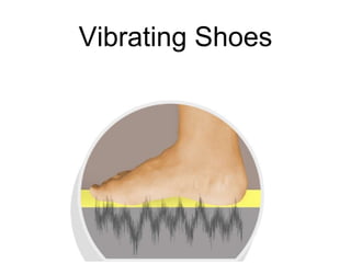 Vibrating Shoes
 