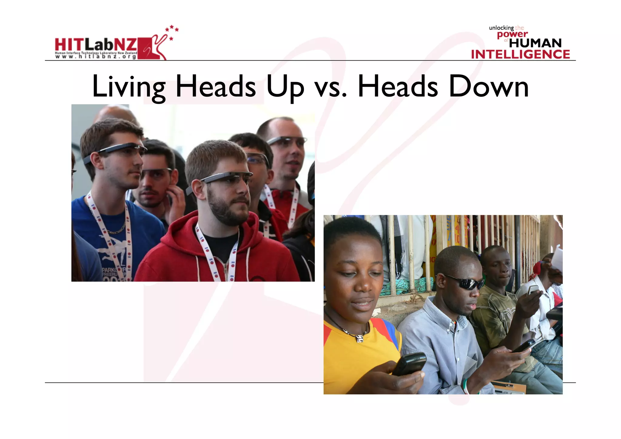Living Heads Up vs. Heads Down

 