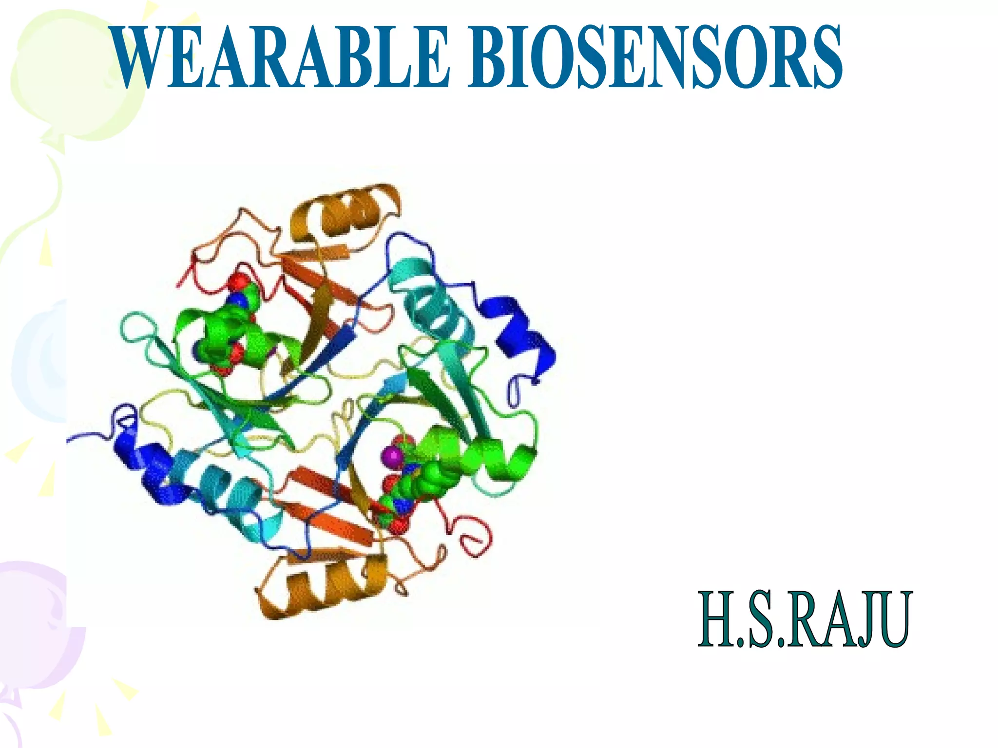 WEARABLE BIOSENSORS H.S.RAJU 