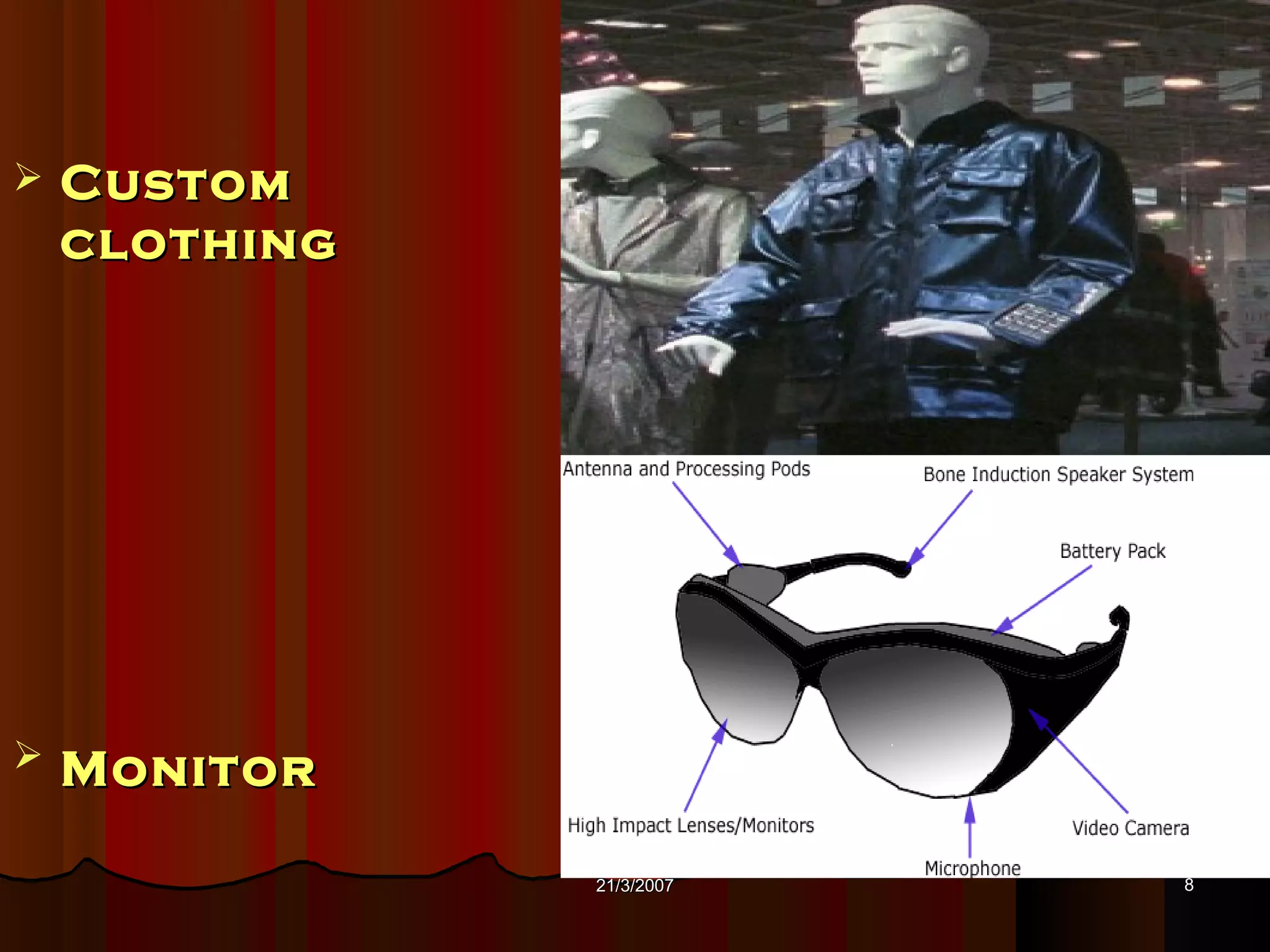    Custom
    clothing




   Monitor

               21/3/2007   8
 