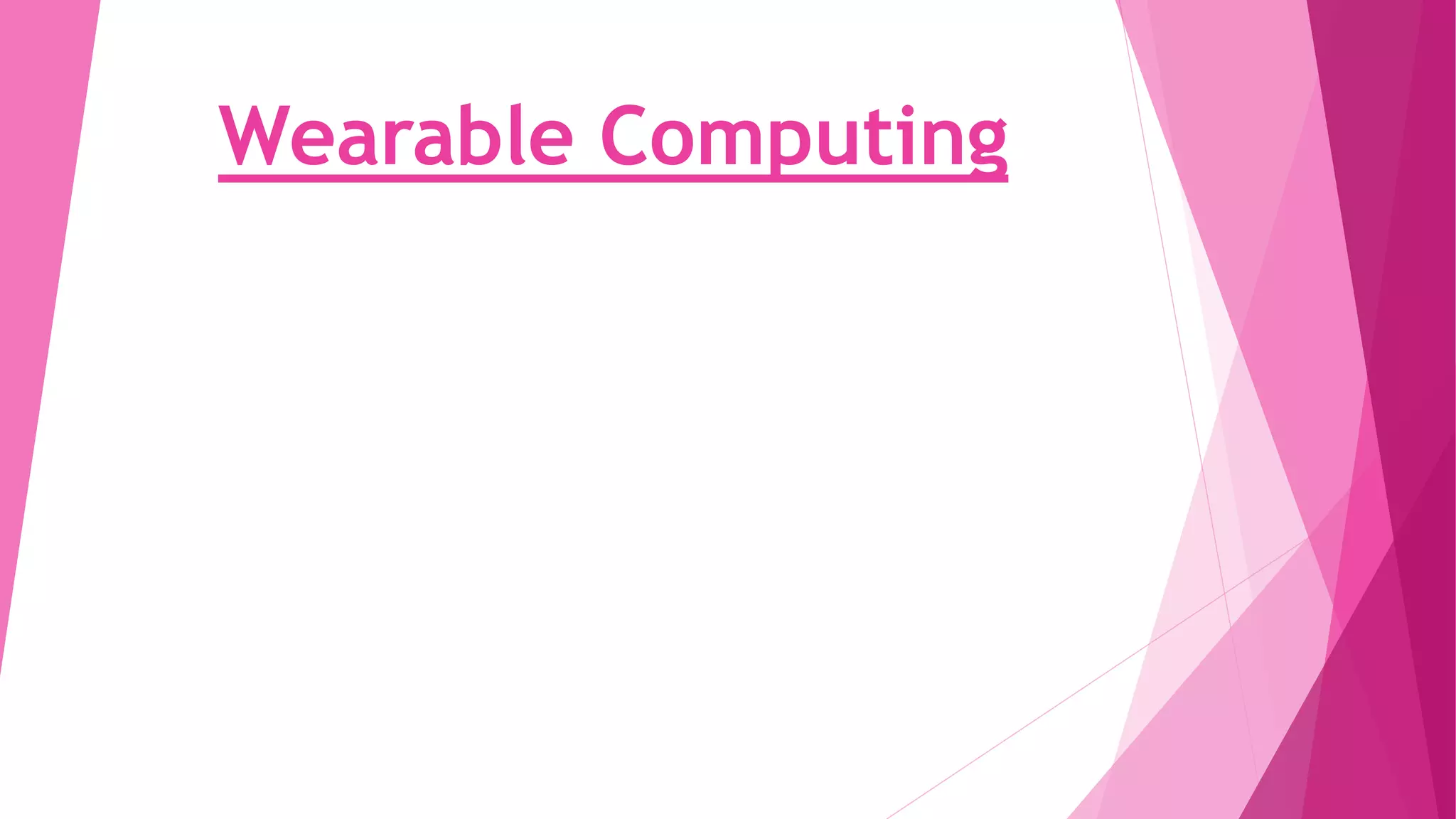 Wearable computing PPT