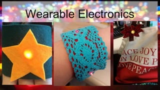 Wearable Electronics
 