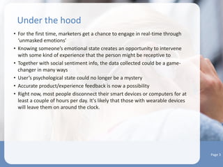 250 million wearables will be in use in
2018; 77 percent of these will be in
developing markets*
*CCS Insight August, 2014
 