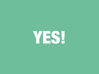 YES!
 