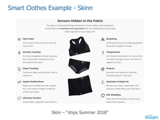 Smart  Clothes  Example  -­ Skinn
Skiin  – “ships  Summer  2018”
 