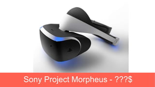 Sony Project Morpheus - ???$
• 1
 