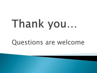 Questions are welcome
 