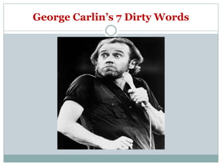 George Carlin’s 7 Dirty Words<br />