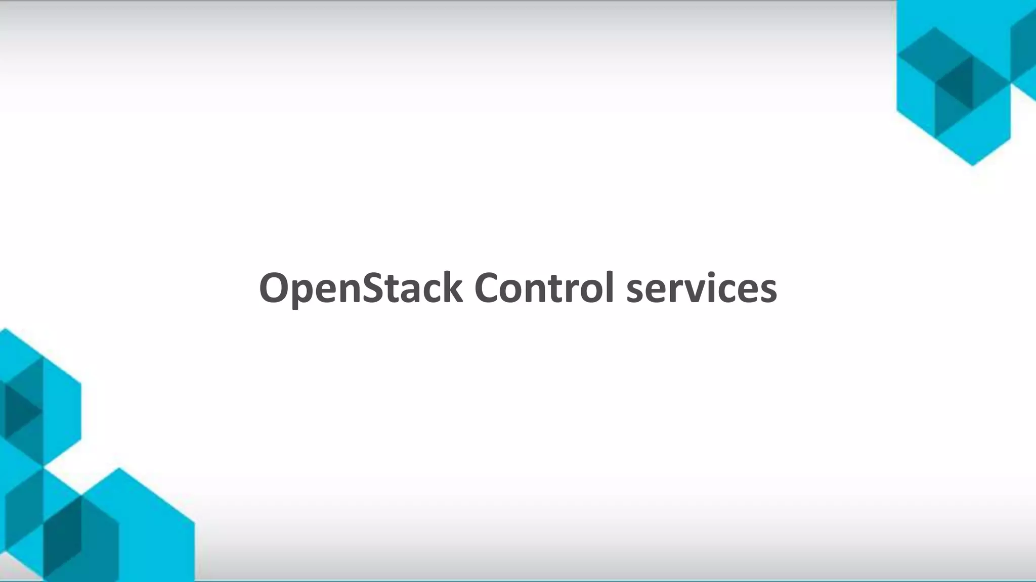 OpenStack Control services
 