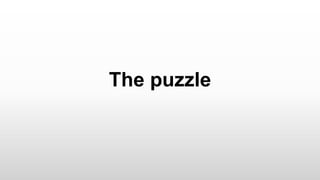 The puzzle
 