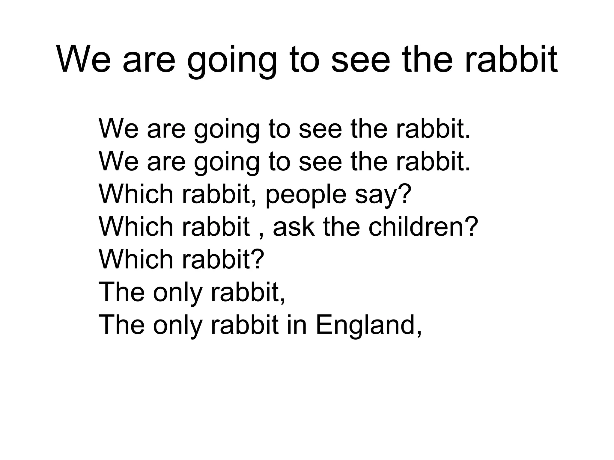 We are going to see the rabbit | PPT